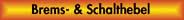 Brems und Schalthebel